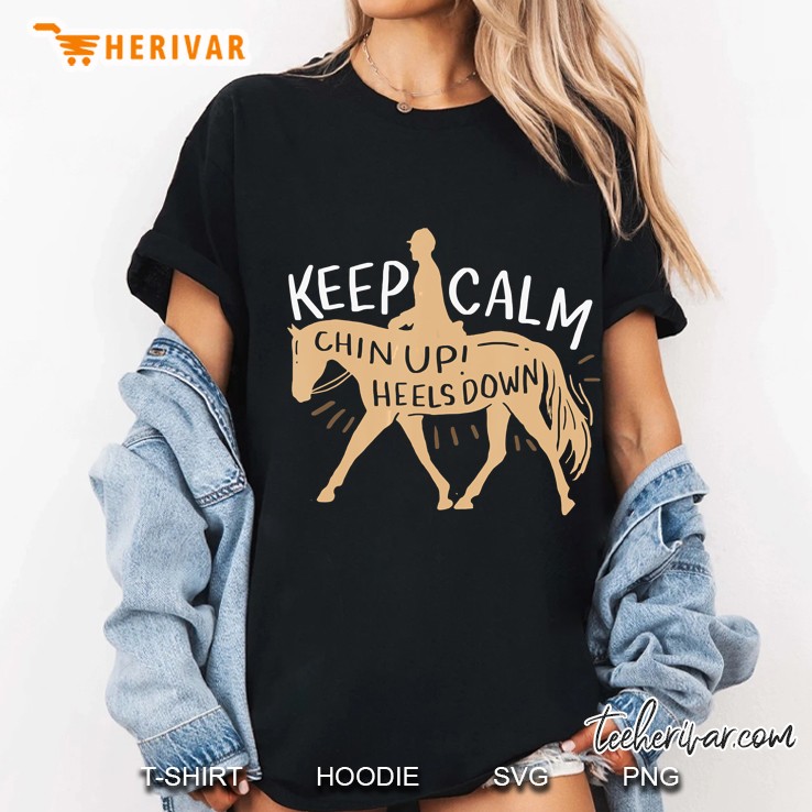 Keep Calm Chin Up Heels Down Ladies Tee