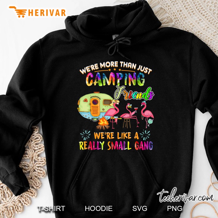 Were More Than Just Camping Friends Flamingo Camper Versuon2 Hoodie