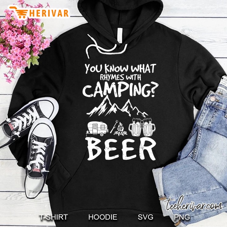 You Know What Rhymes With Camping Beer Hoodie