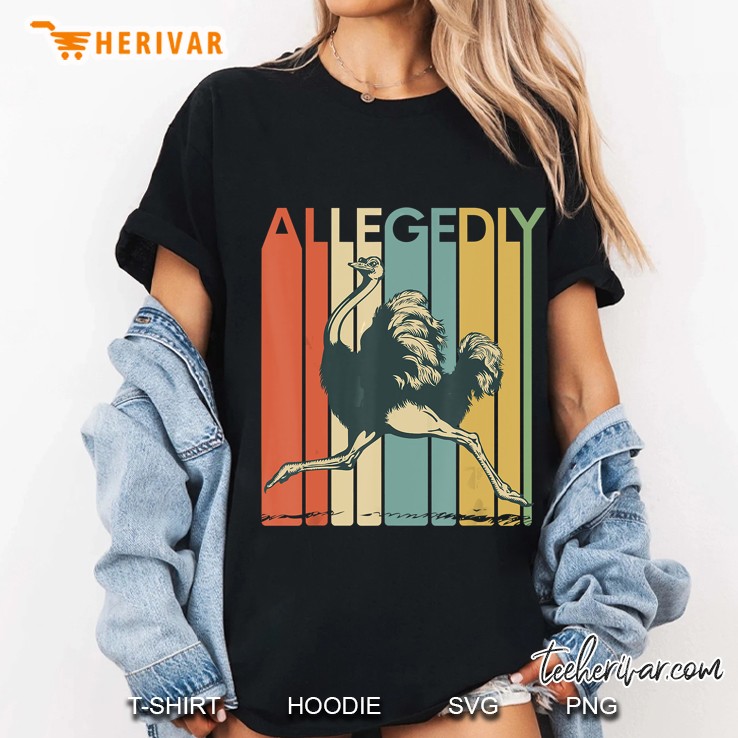 Allegedly Ostrich Flightless Bird Lover Ladies Tee
