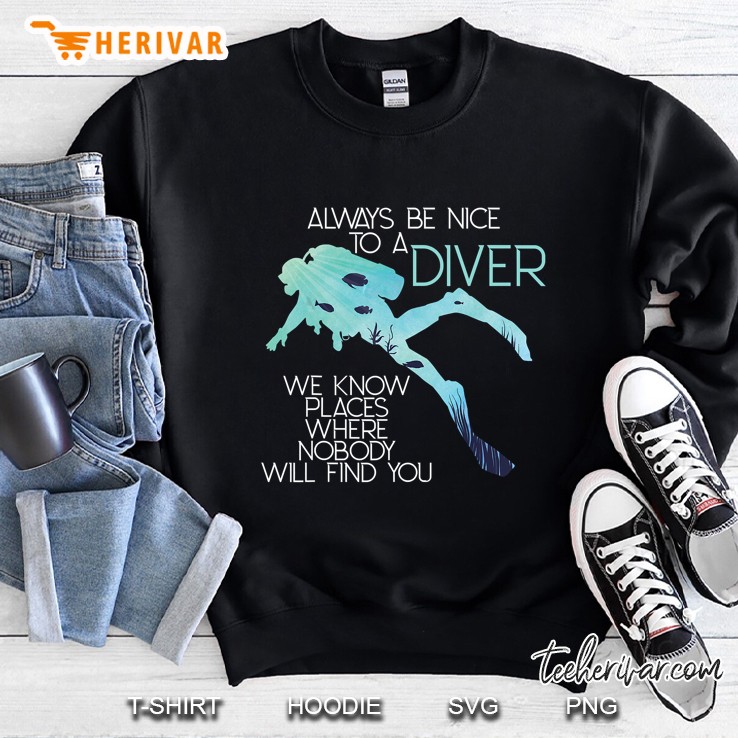 Always Be Nice To A Diver Sweatshirt