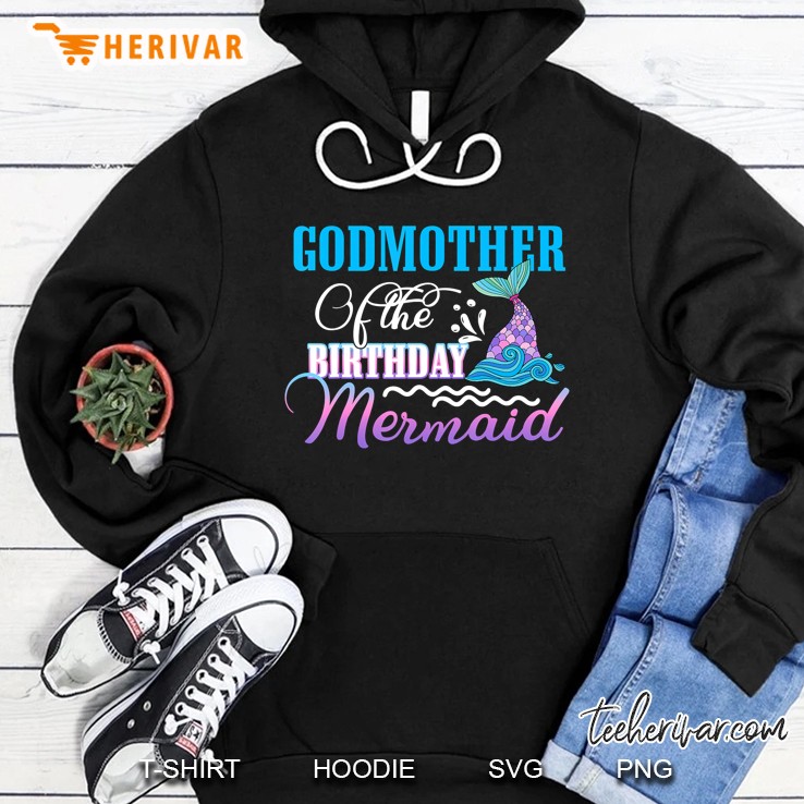 Godmother Of The Birthday Mermaid Hoodie