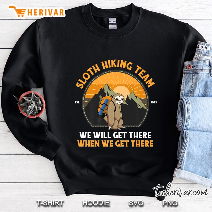 Sloth Hiking Team We Will Get There Sunset & Mountain Sweatshirt