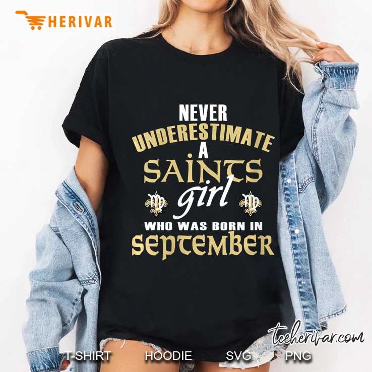 Never underestimate a Saints Girl who was born In September Virgo Nola New Orleans Ladies Tee