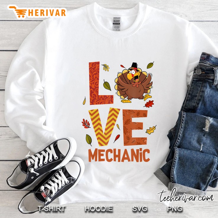 Love Mechanic Turkey Costume Fall Autumn Thanksgiving Sweatshirt