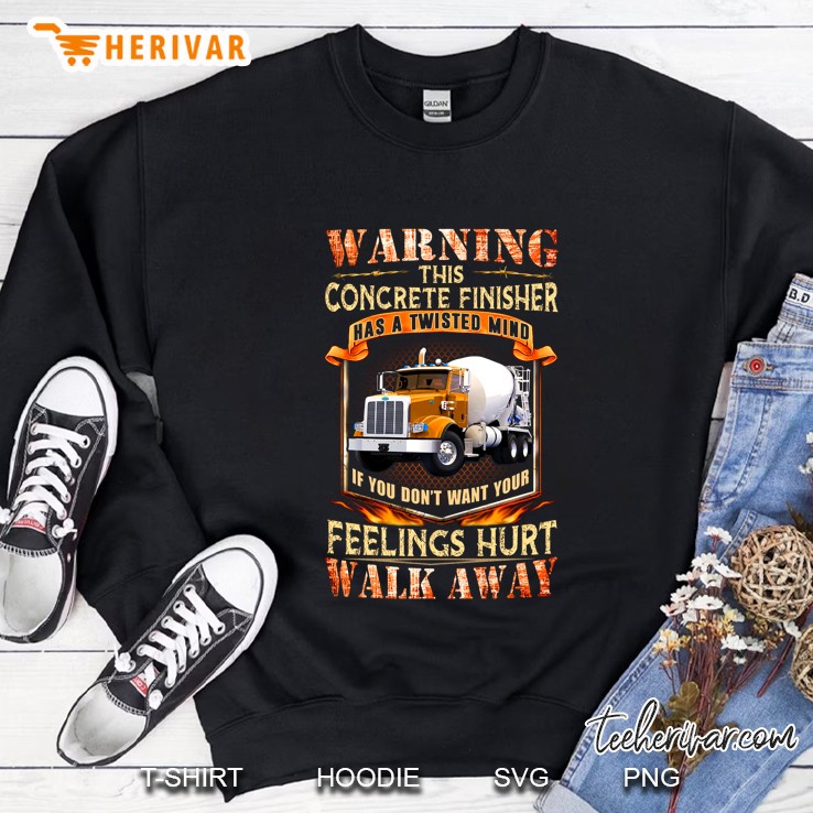 Warning This Concrete Finisher Has A Twisted Mind Sweatshirt