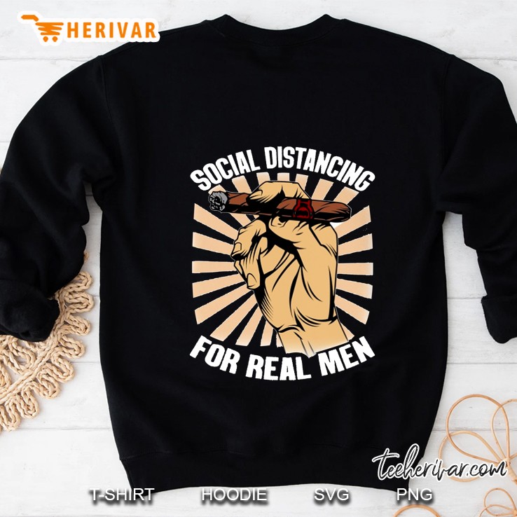 Social Distancing For Real Men Cigar Version Sweatshirt
