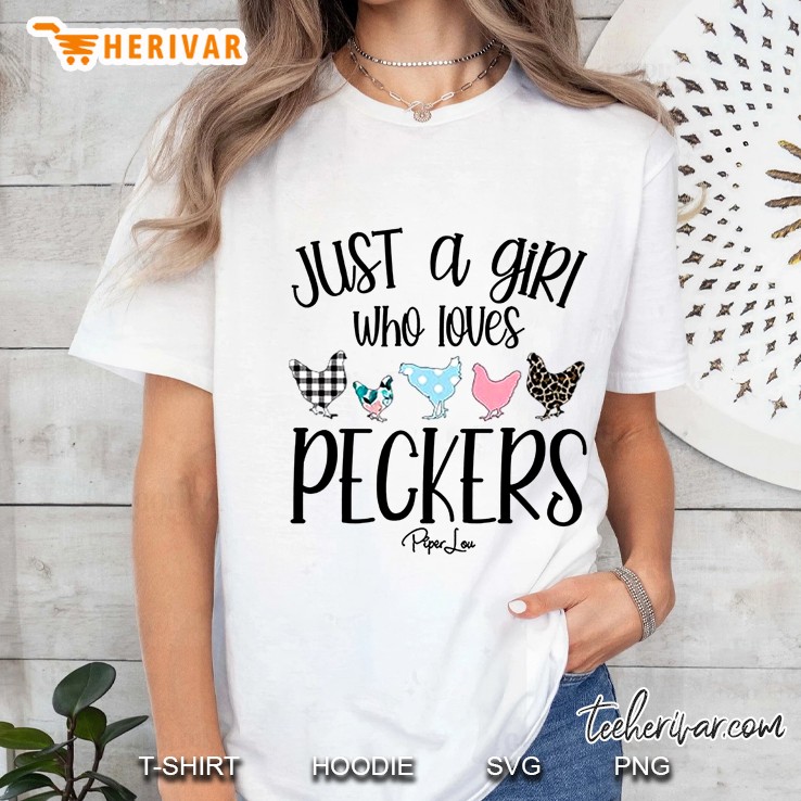 Just A Girl Who Loves Peckers Ladies Tee