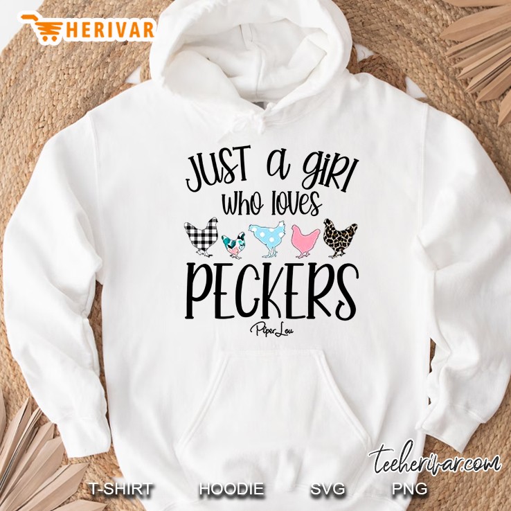 Just A Girl Who Loves Peckers Hoodie