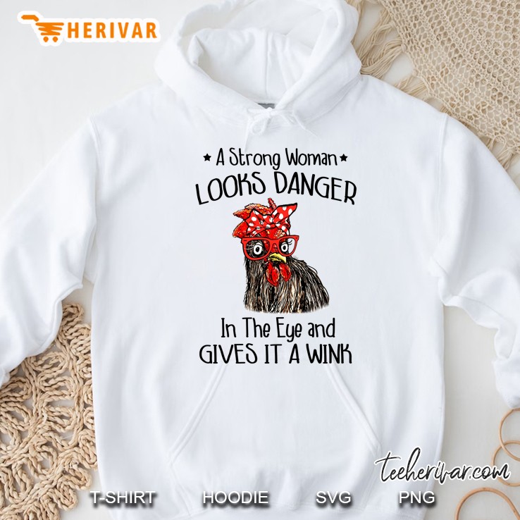 A Strong Man Looks Danger In The Eye And Gives It A Wink Rooster Version Hoodie