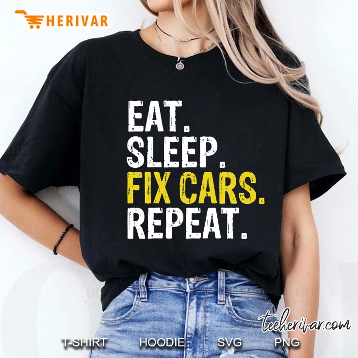 Eat Sleep Fix Cars Repeat Auto Mechanic Ladies Tee