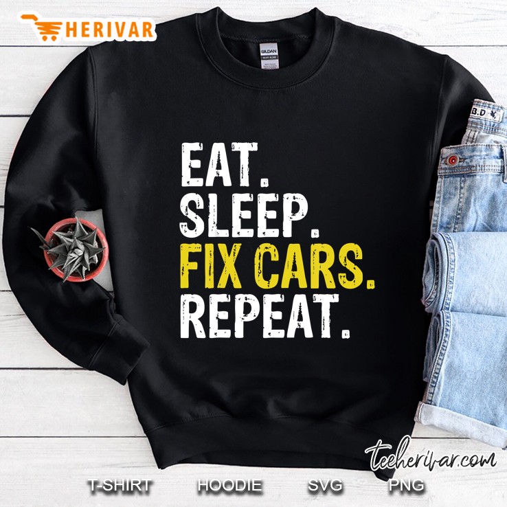 Eat Sleep Fix Cars Repeat Auto Mechanic Sweatshirt