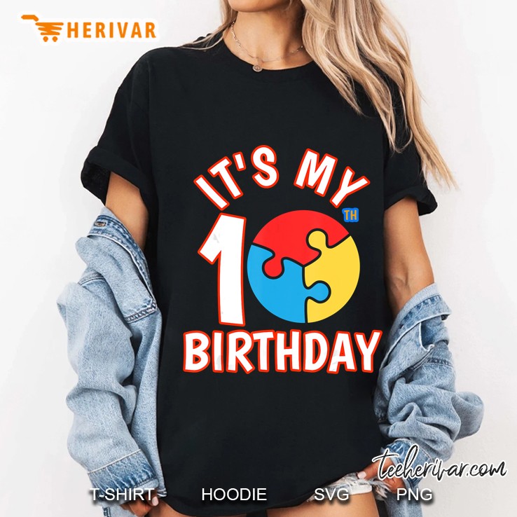 It Is My 10Th Birthday Autism Awareness Ladies Tee