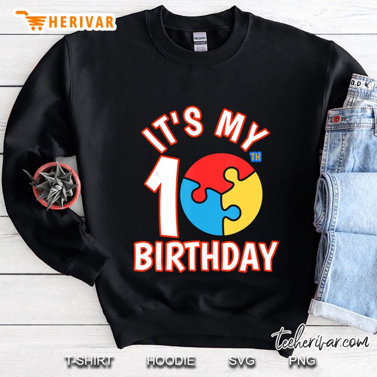 It Is My 10Th Birthday Autism Awareness Sweatshirt