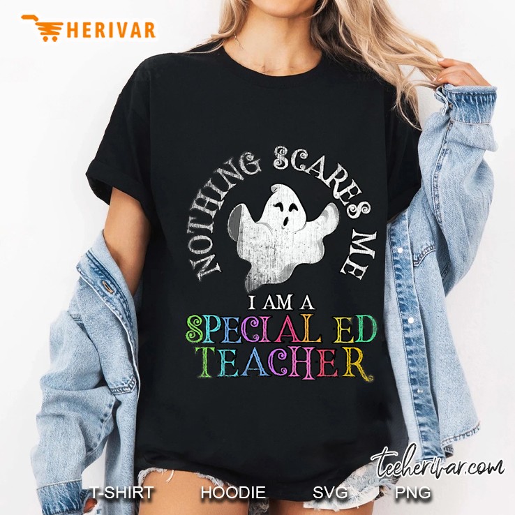 Nothing Scares Me I Am A Special Ed Teacher Ladies Tee