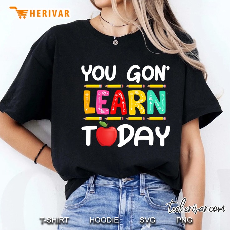 You Gon Learn Today Ladies Tee