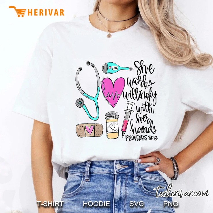 She Works Willingly With Her Hands Proverbs 3113 Ladies Tee