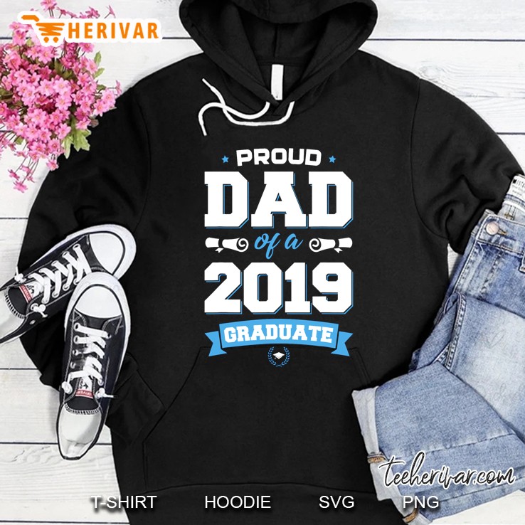 Proud Dad Of A 2019 Graduate Hoodie