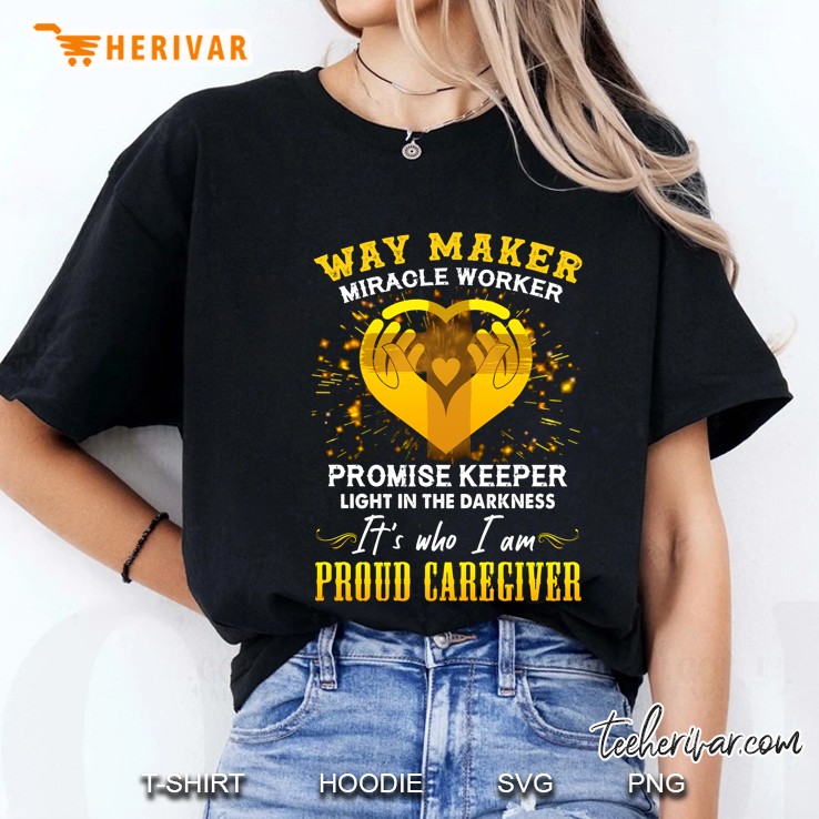 Way Maker Miracle Worker Promise Keeper Light In The Darkness Proud Caregiver Ladies Tee