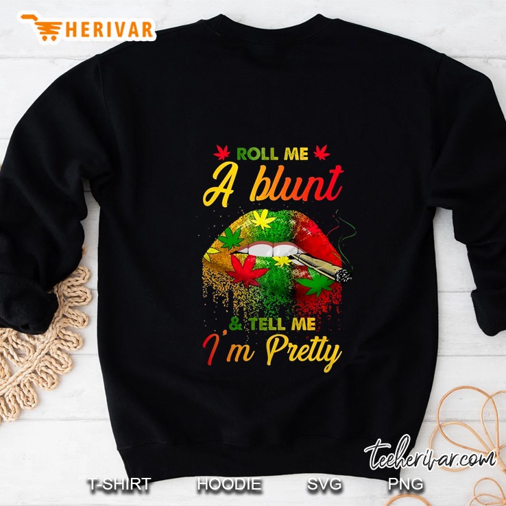 Roll Me A Blunt & Tell Me I
