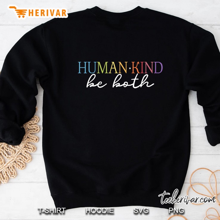 Humankind Be Both Sweatshirt