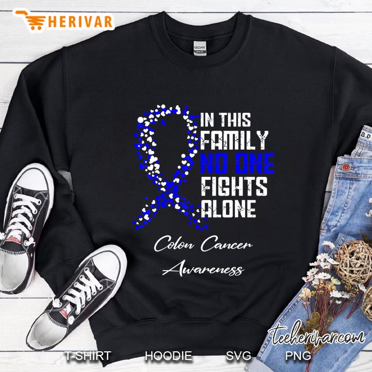 In This Family No One Fights Alone Colon Cancer Awareness Sweatshirt
