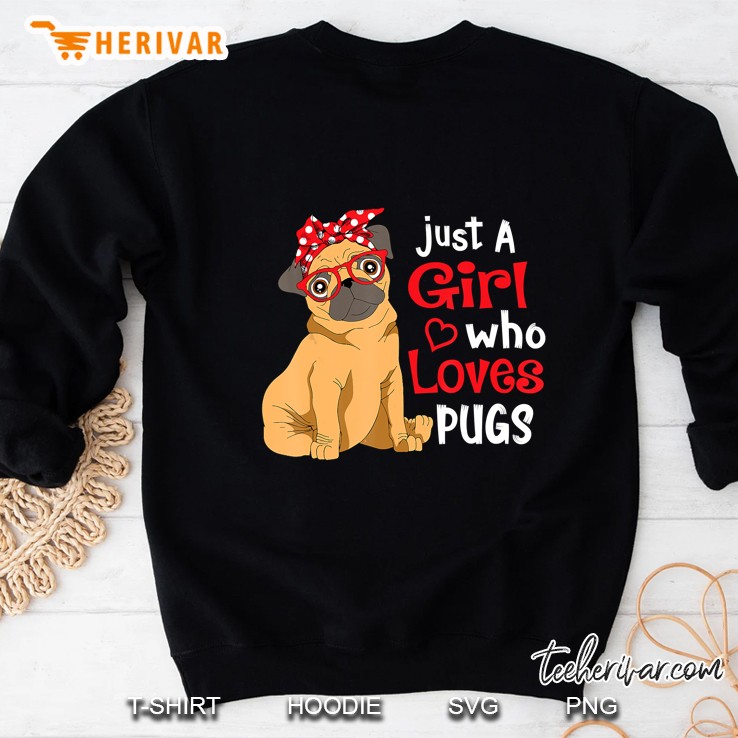 Just A Girl Who Loves Pugs Cute Pug Version Sweatshirt