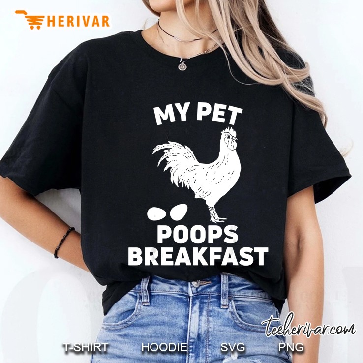 My Pet Poops Breakfast Funny Chicken Ladies Tee