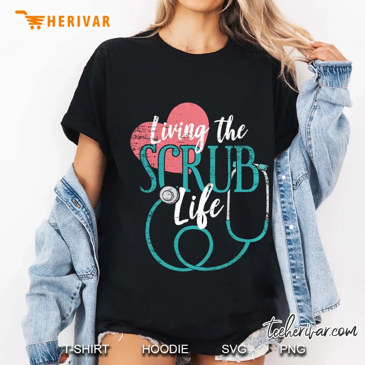 Living The Scrub Life Stethoscope Version Ladies Tee