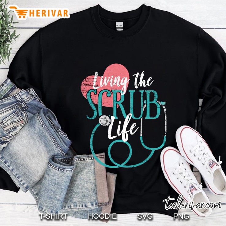 Living The Scrub Life Stethoscope Version Sweatshirt