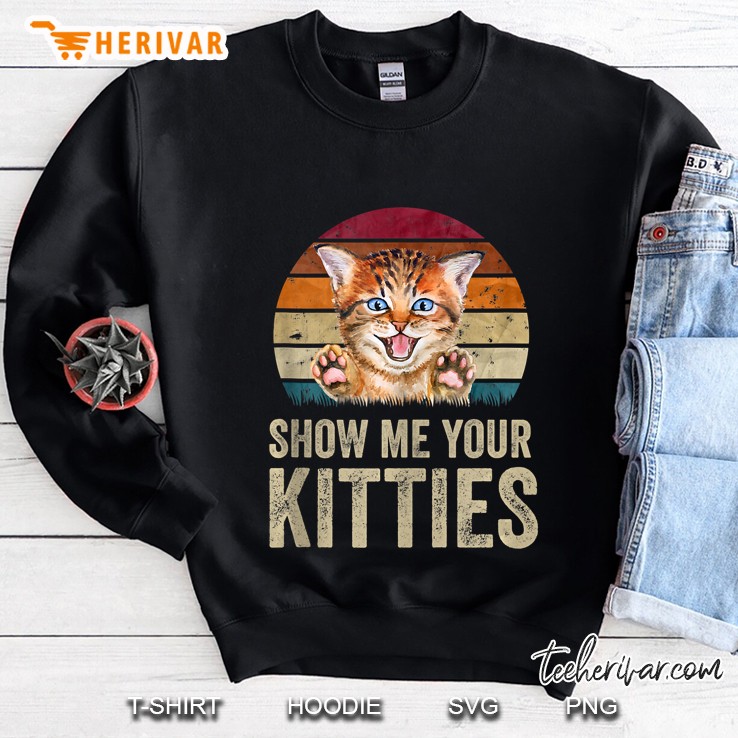 Show Me Your Kitties Vintage Version Sweatshirt