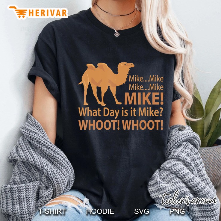Mike Mike Mike What Day Is It Mike Whoot Whoot Camel Silhouette Version Ladies Tee