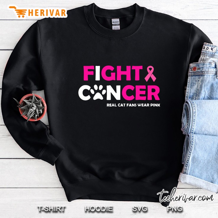 I Can Fight Breast Cancer Real Cat Fan Wear Pink Pink Ribbon Version Sweatshirt