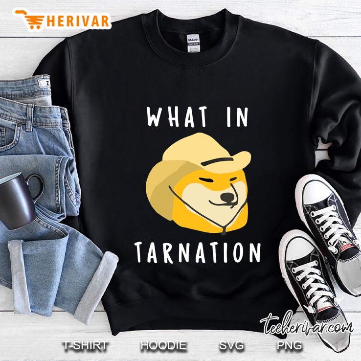 What In Tarnation Sweatshirt