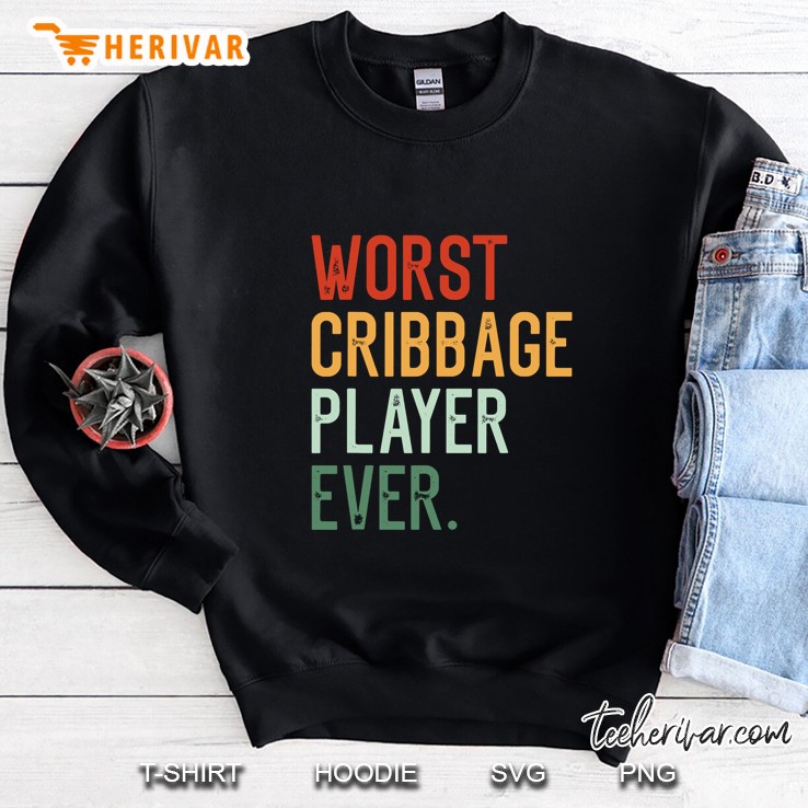 Worst Cribbage Player Ever Vintage Version Sweatshirt