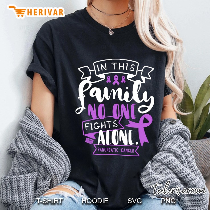 Pancreatic Cancer Awareness Family No Alone Quote Ladies Tee