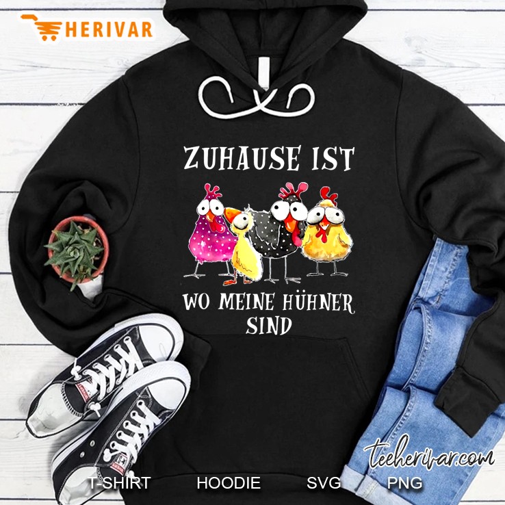 Zunhause Ist Wo Meine Huhner Sind Hoodie