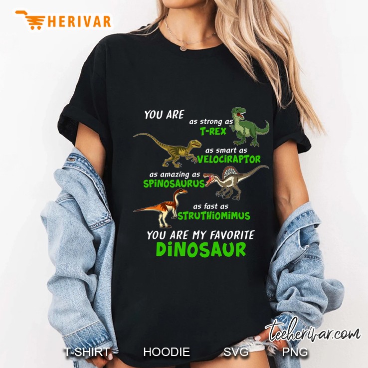 You Are As Strong As T-Rex As Smart As Velociraptor As Amazing As Spinosaurus Ladies Tee