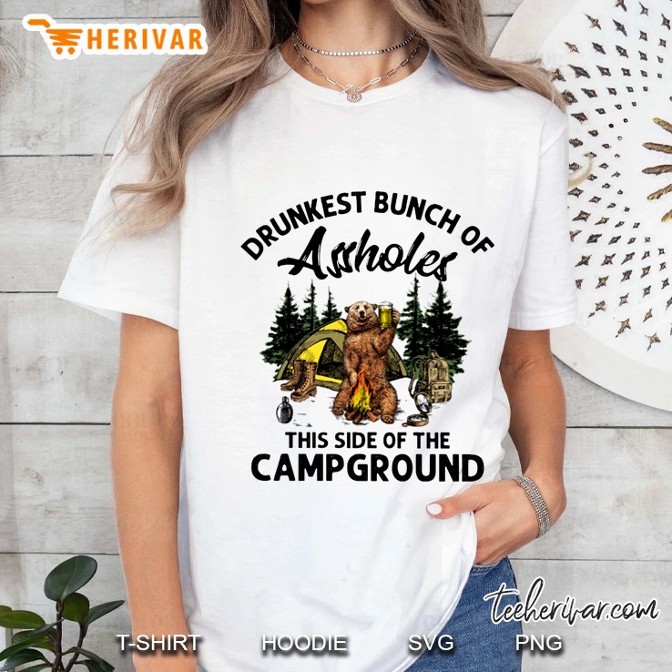 Drunkest Bunch Of Assholes This Side Of The Campground Bear Drink Beer Version Ladies Tee