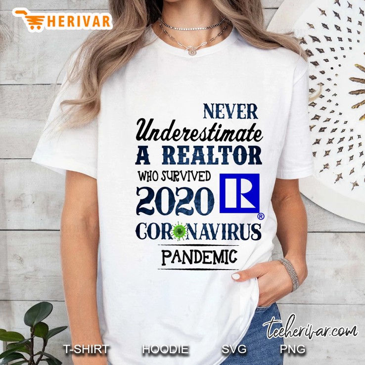 Never Underestimate A Realtor Who Survived 2020 Coronavirus Pandemic Ladies Tee
