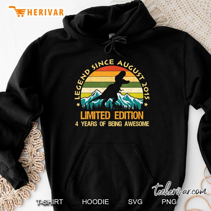 Dinosaur Legend Since August 2015 4 Years Of Being Awesome Hoodie