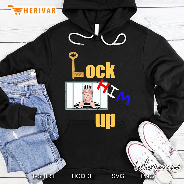 Lock Him Up Anti Trump 45 Hoodie