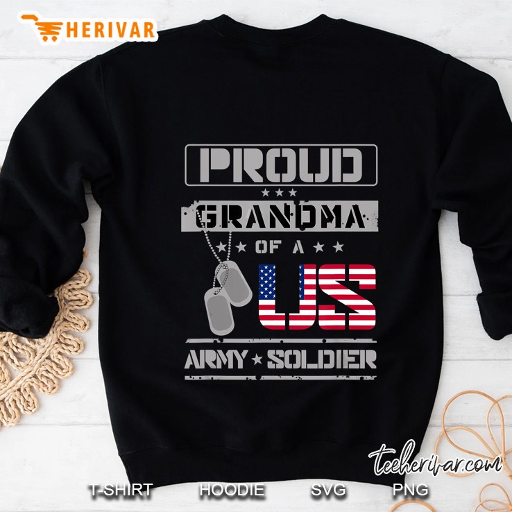 Proud Grandma Of A Us Army Soldier Sweatshirt