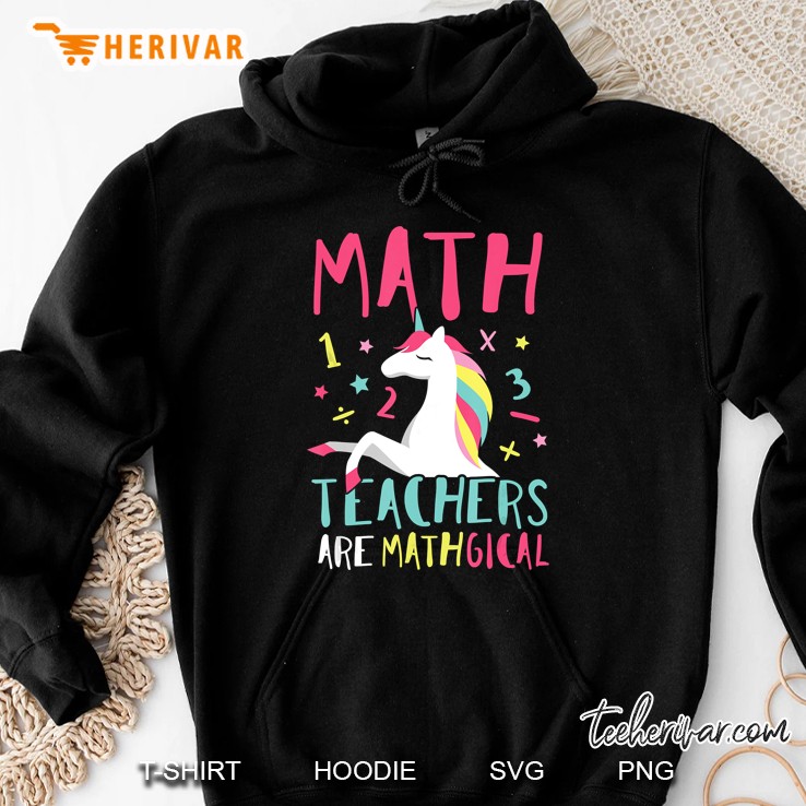 Math Teacher Are Mathgical Unicorn Version Hoodie