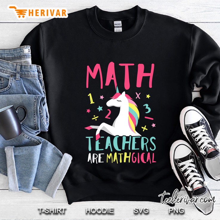 Math Teacher Are Mathgical Unicorn Version Sweatshirt