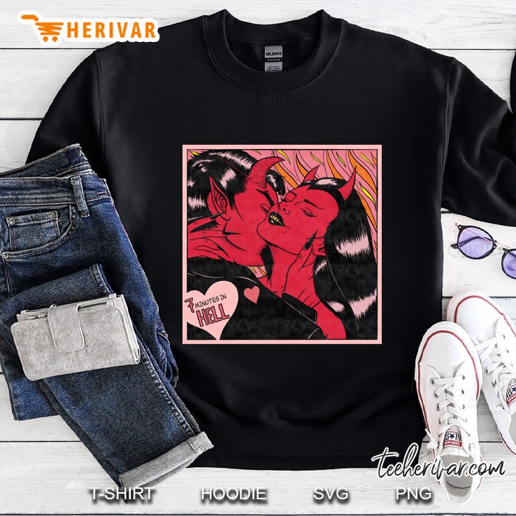 7 Minutes In Hell Sweatshirt