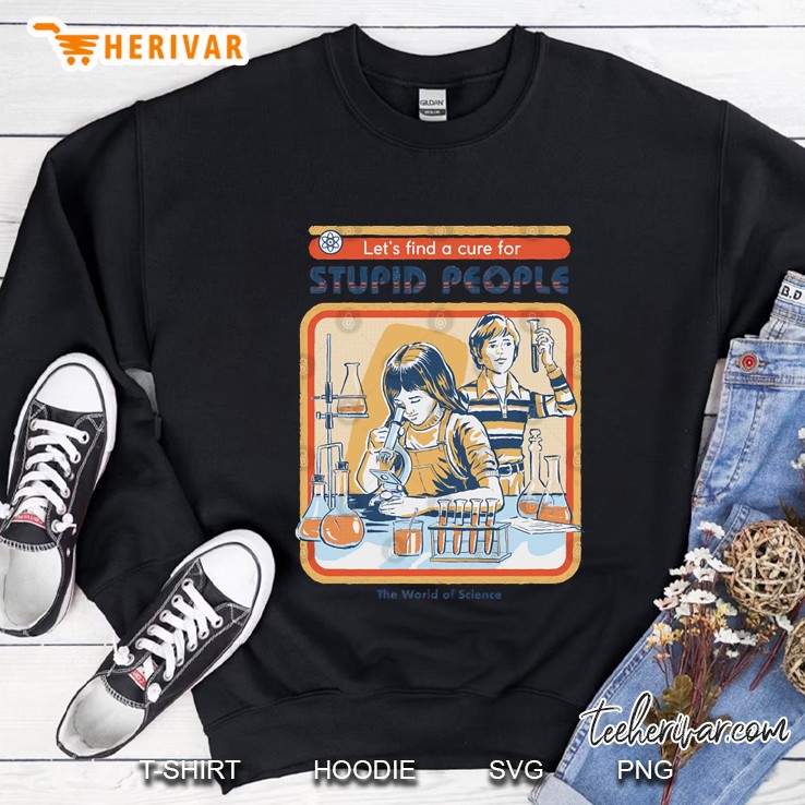 A Cure For Stupid People Sweatshirt