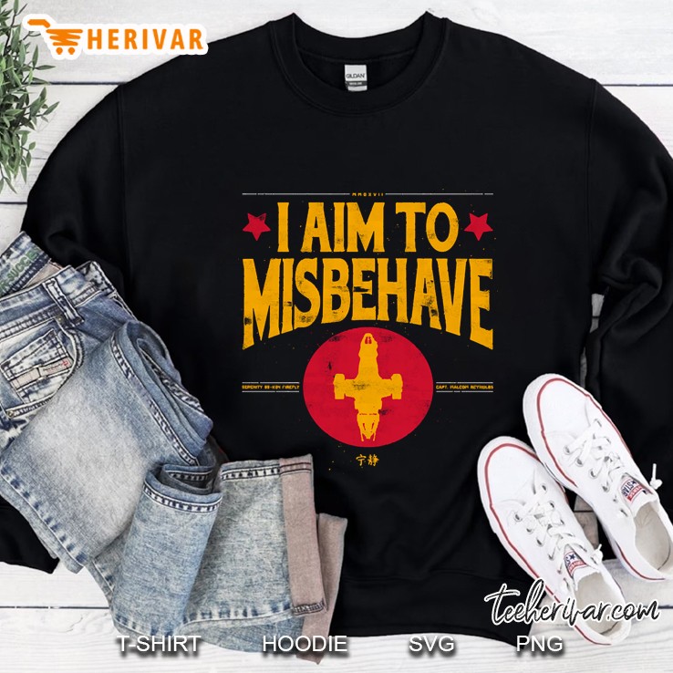 I Aim To Misbehave Sweatshirt
