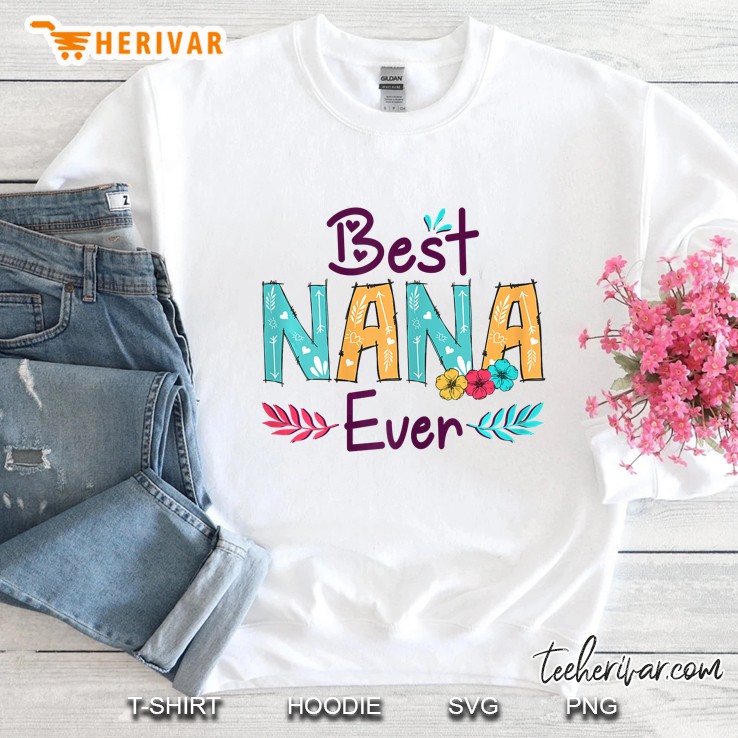 Best Nana Ever Floral Version Sweatshirt