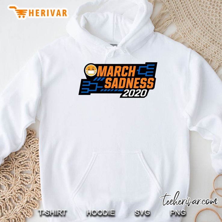 March Sadness 2020 Hoodie